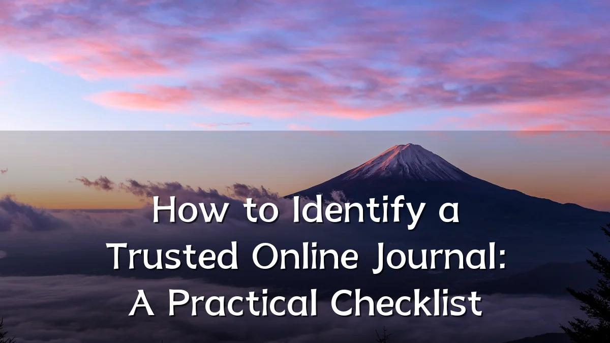 How to Identify a Trusted Online Journal: A Practical Checklist