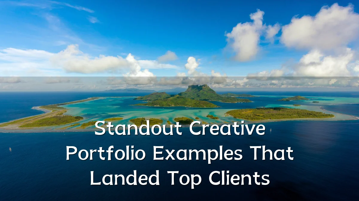 Standout Creative Portfolio Examples That Landed Top Clients