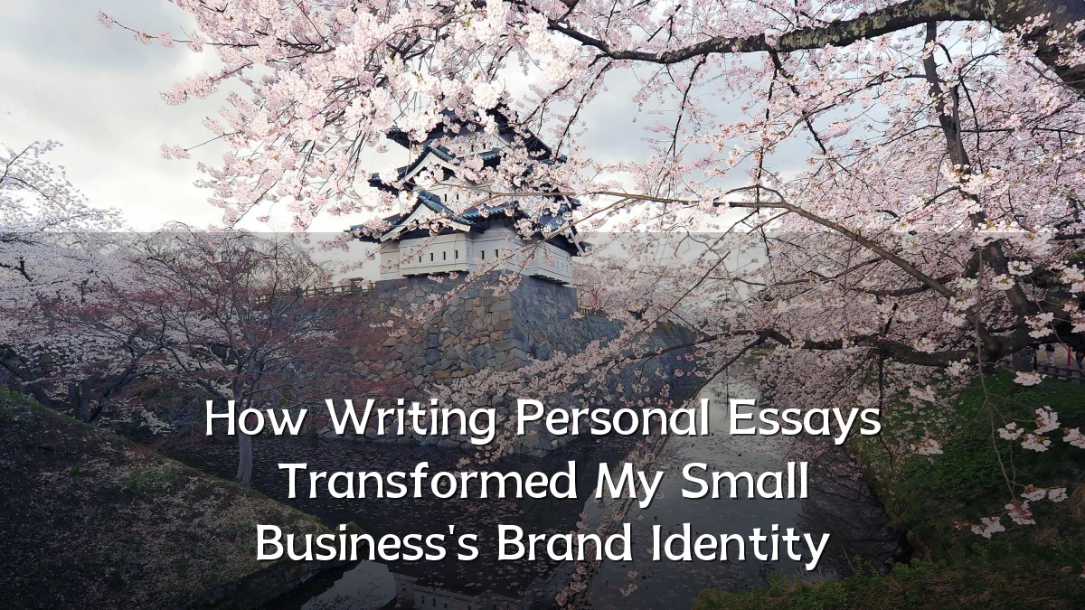 How Writing Personal Essays Transformed My Small Business's Brand Identity