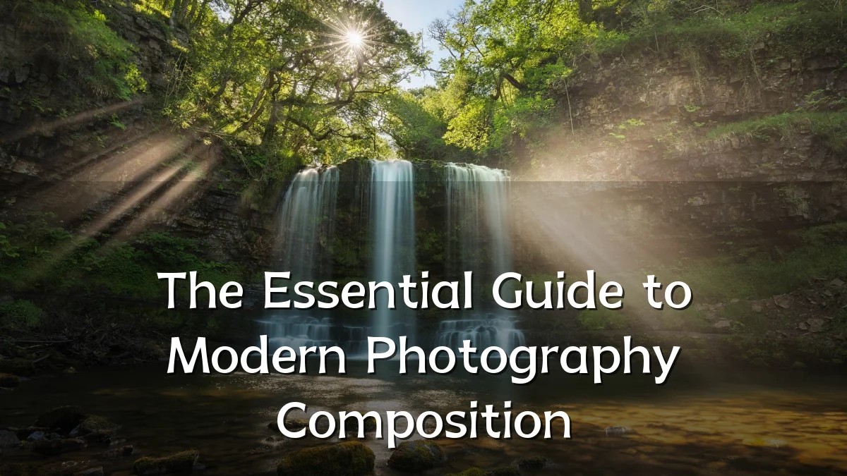 The Essential Guide to Modern Photography Composition